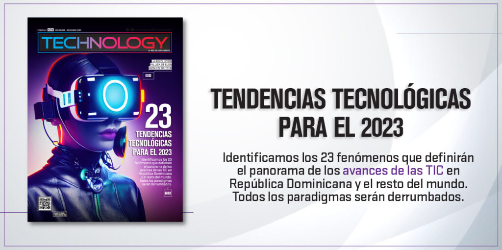 Revista Technology: 23 tendencias tecnológicas para el 2023
