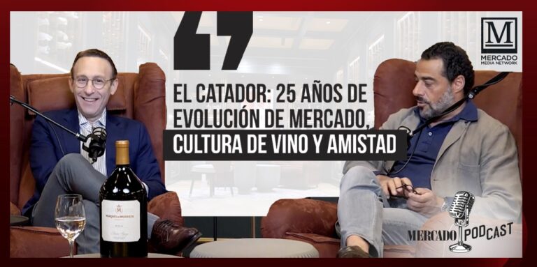 El Catador: 25 años de evolución de mercado, cultura de vino y amistad – Mercado Podcast