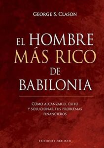 Finanzas personales, negocios, El hombre mas rico de babilonia