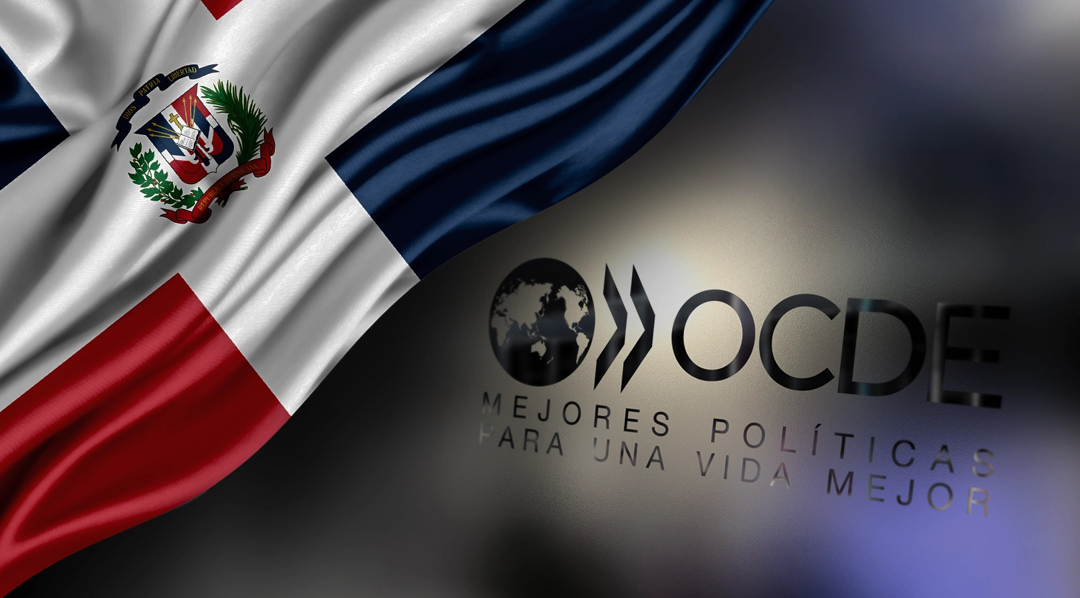Bandera de la República Dominicana junto al logotipo de la OCDE con la frase “Mejores políticas para una vida mejor”.