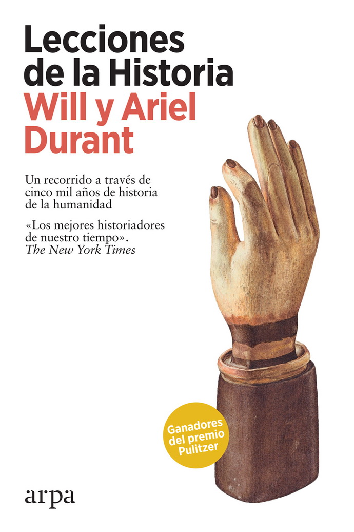 Portada del libro Lecciones de la Historia, de Will y Ariel Durant, con una ilustración de una mano escultórica en tonos neutros sobre fondo blanco.