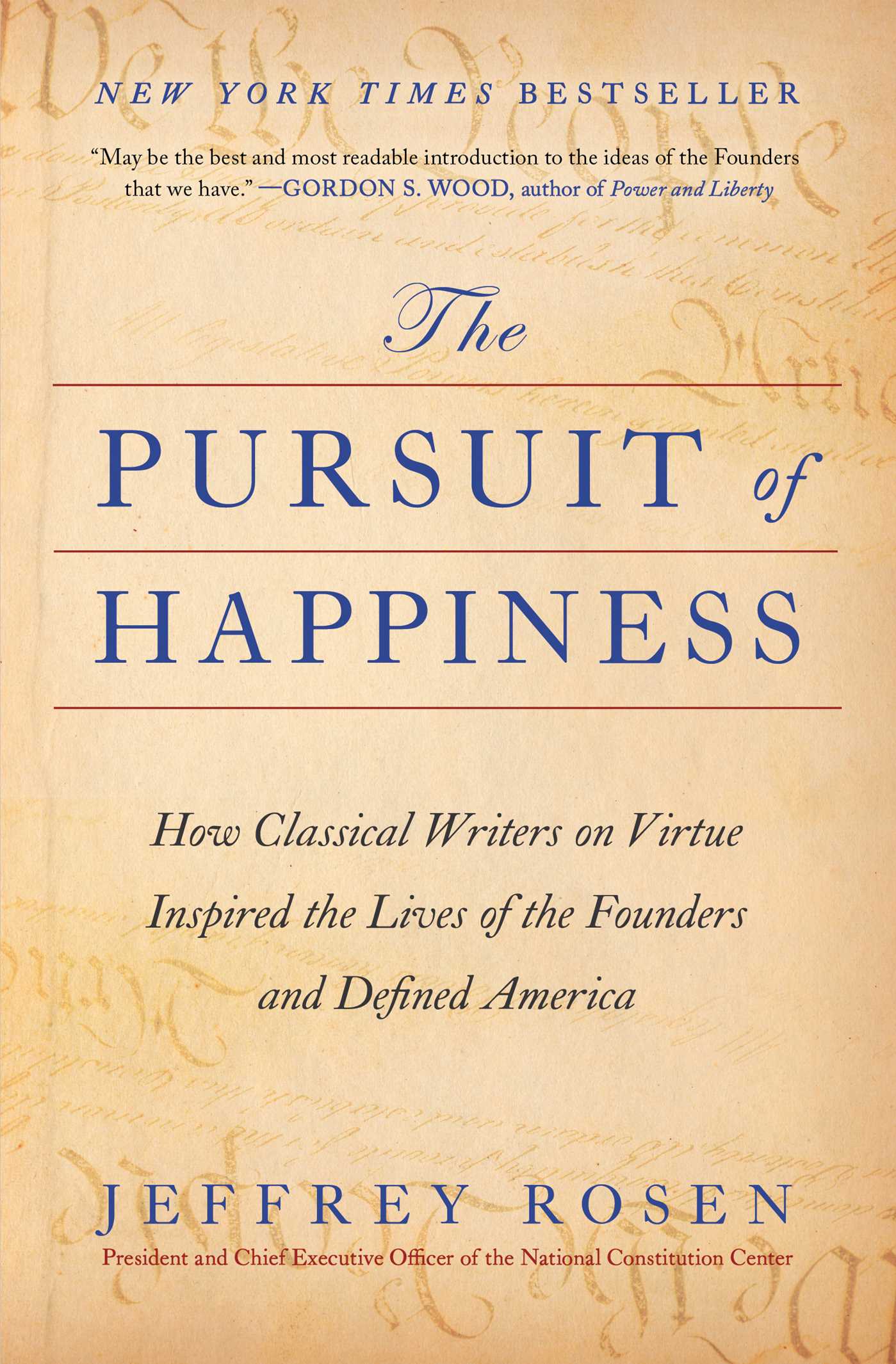 Portada del libro The Pursuit of Happiness, de Jeffrey Rosen, con tipografía clásica en azul sobre fondo beige envejecido y referencias visuales a manuscritos fundacionales.